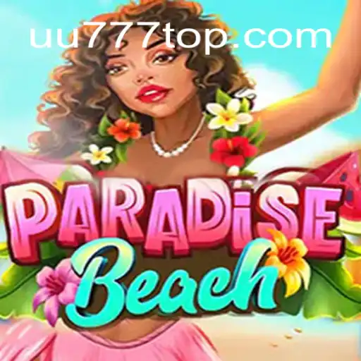 ParadiseBeach: An Immersive Gaming Experience at UU777.com